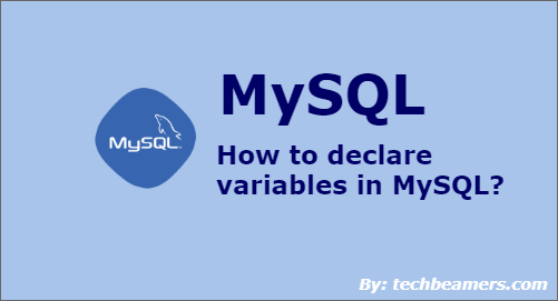 MySQL Declare Variable local, user-defined, system