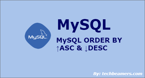 MySQL ORDER BY with ASC DESC Examples