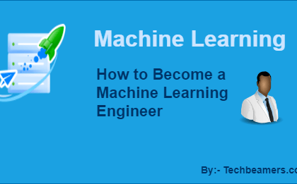 Read our Blog to Become a Machine Learning Engineer