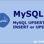 MySQL UPSERT is INSERT or UPDATE with Examples