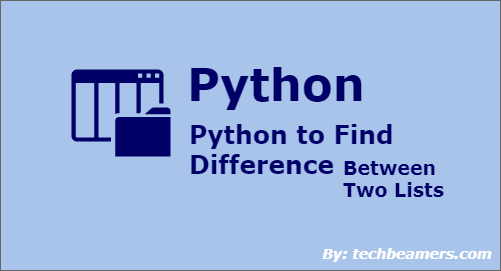 Python to Find Difference Between Two Lists