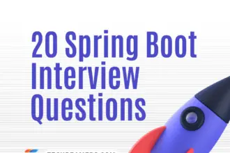 Spring Boot Interview Questions and Answers