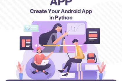 Create Your Android App in Python