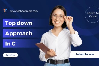 Explore the Best Top-Down Approach in C