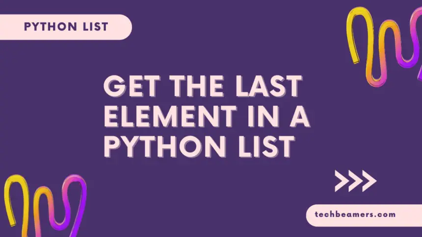 Get the last element of a list in Python