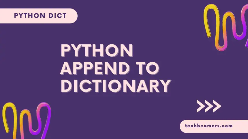Append elements to a dictionary in Python
