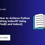 Python String indexOf Using Find() and Index()