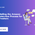 Amazon Interview Process for Freshers