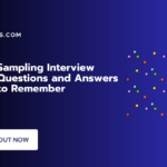 Sampling Interview Questions Answered in Short