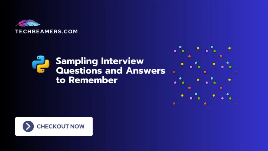 Sampling Interview Questions Answered in Short