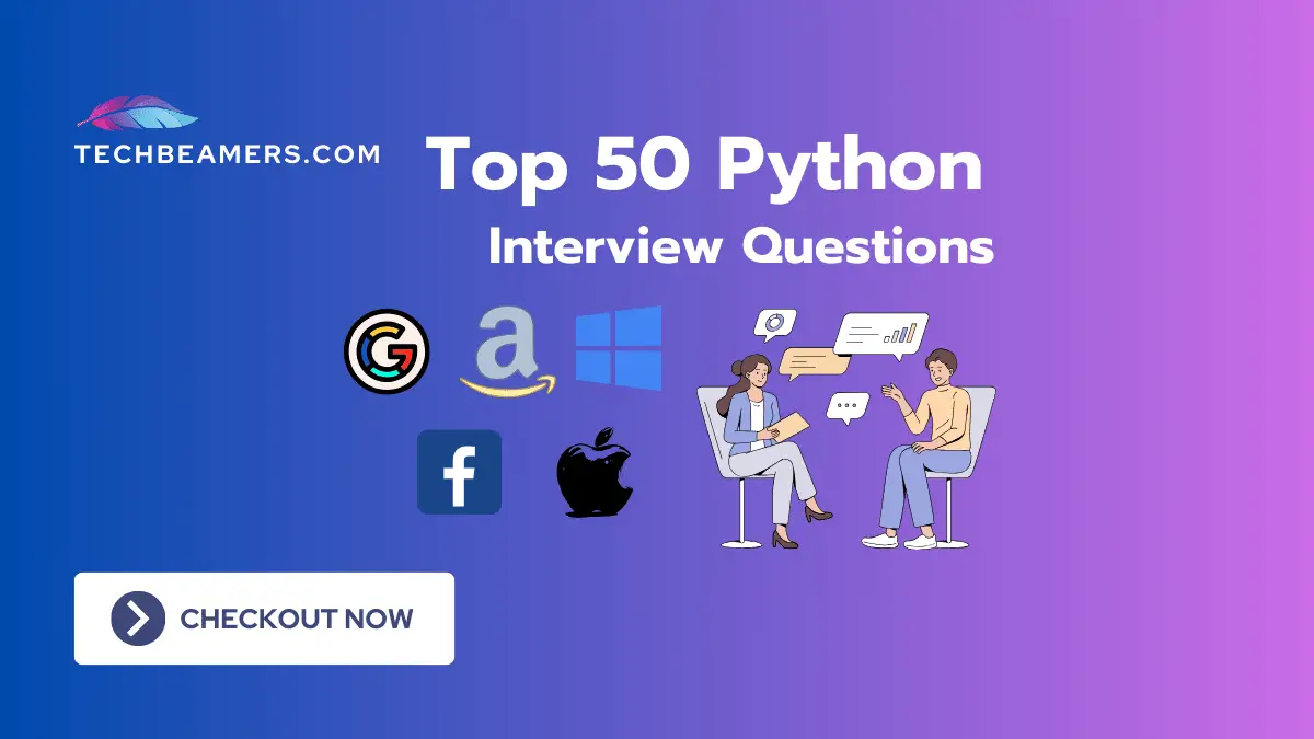 Python Programming Interview Questions for Good Results