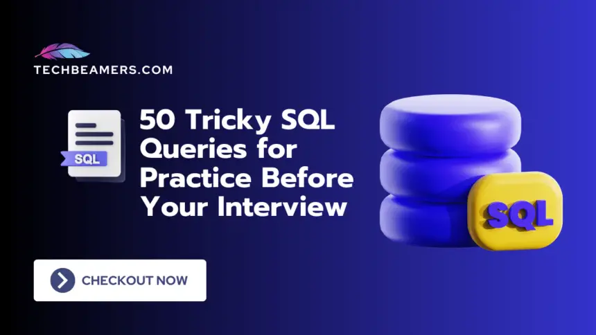 Practice Tricky SQL Queries for Interview