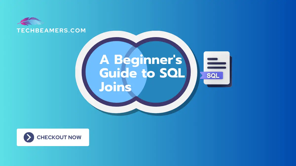 Joins in SQL Explained in Details for Beginners