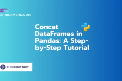 Concat DataFrames in Pandas: A Step-by-Step Tutorial With Examples