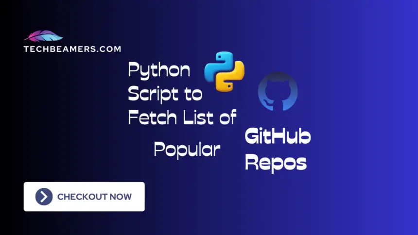Python Script to Fetch the List of Popular GitHub Repositories