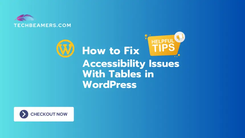 Fix Accessibility Issues With HTML Tables in WordPress