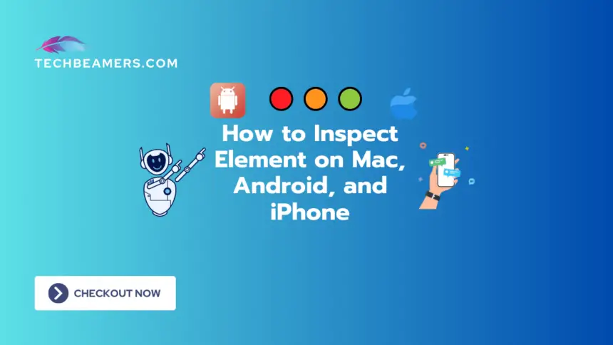 How to Inspect Element on Mac, Android, and iPhone