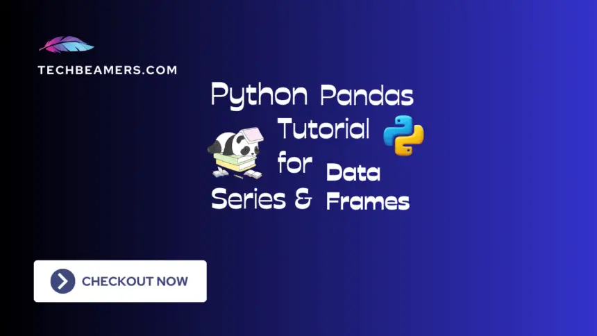 Python Pandas Tutorial for Series and DataFrames
