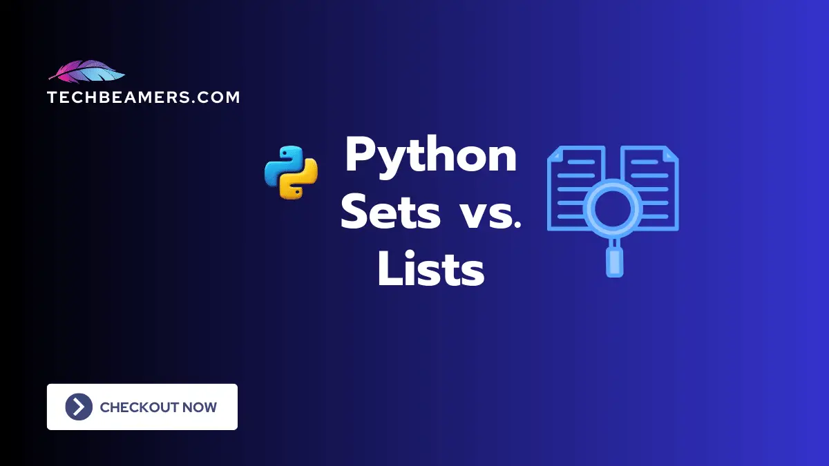 Python Sets vs Lists - Check Out the Differences