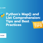 Python Map() and List Comprehension Best Practices and Practical Tips