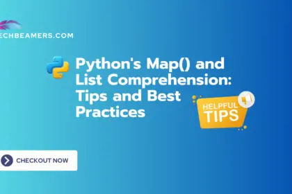 Python Map() and List Comprehension Best Practices and Practical Tips