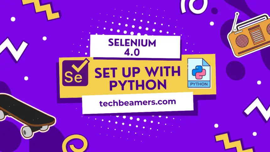 Selenium 4 With Python Guide