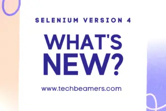 Selenium Version 4 Features - What's New?