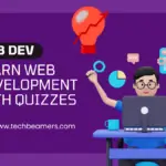 Web Dev Quizzes Explore, Learn, and Have Fun