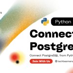 How to Connect to PostgreSQL Database in Python