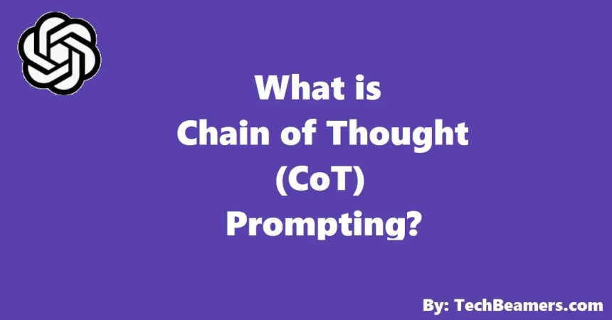 Explain Chain of Thought Prompting with Examples