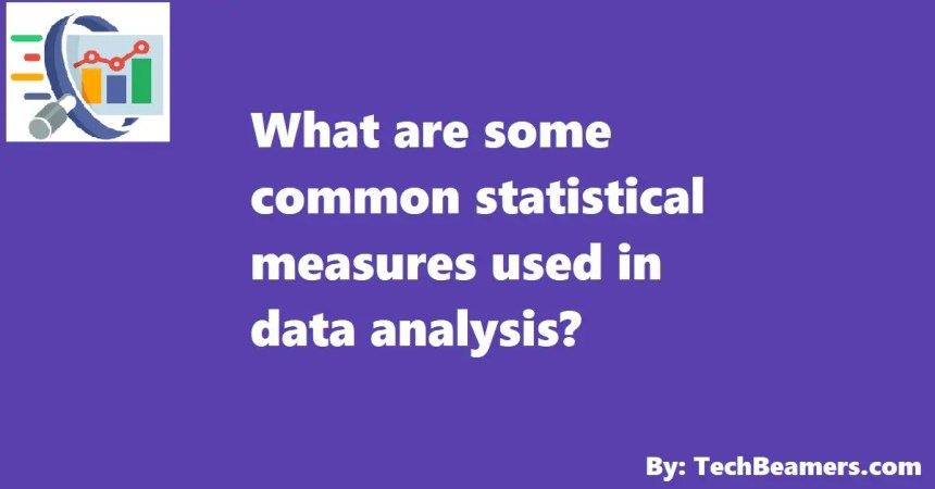 7 statistical tools in research and data analysis