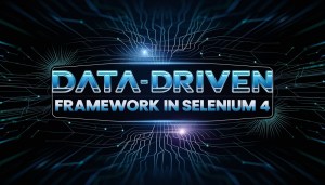 Data Driven Framework In Selenium 4 Techbeamers