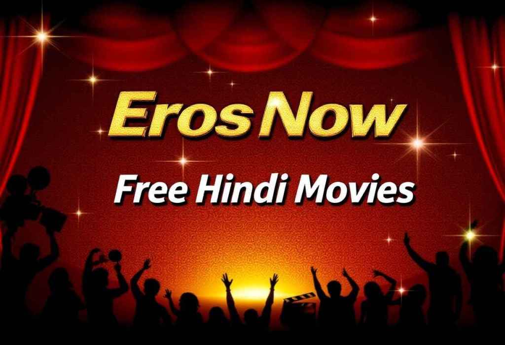 Eros Now - Free Hindi Movies