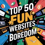 Fun and cool websites to cure boredom