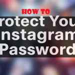 How to protect your Instagram password online