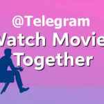 Watch movies together on telegram