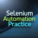Selenium automation practice