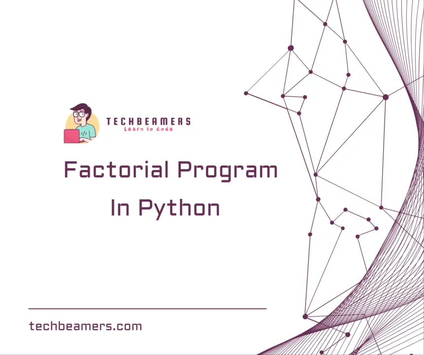 Learn how to do factorial in python