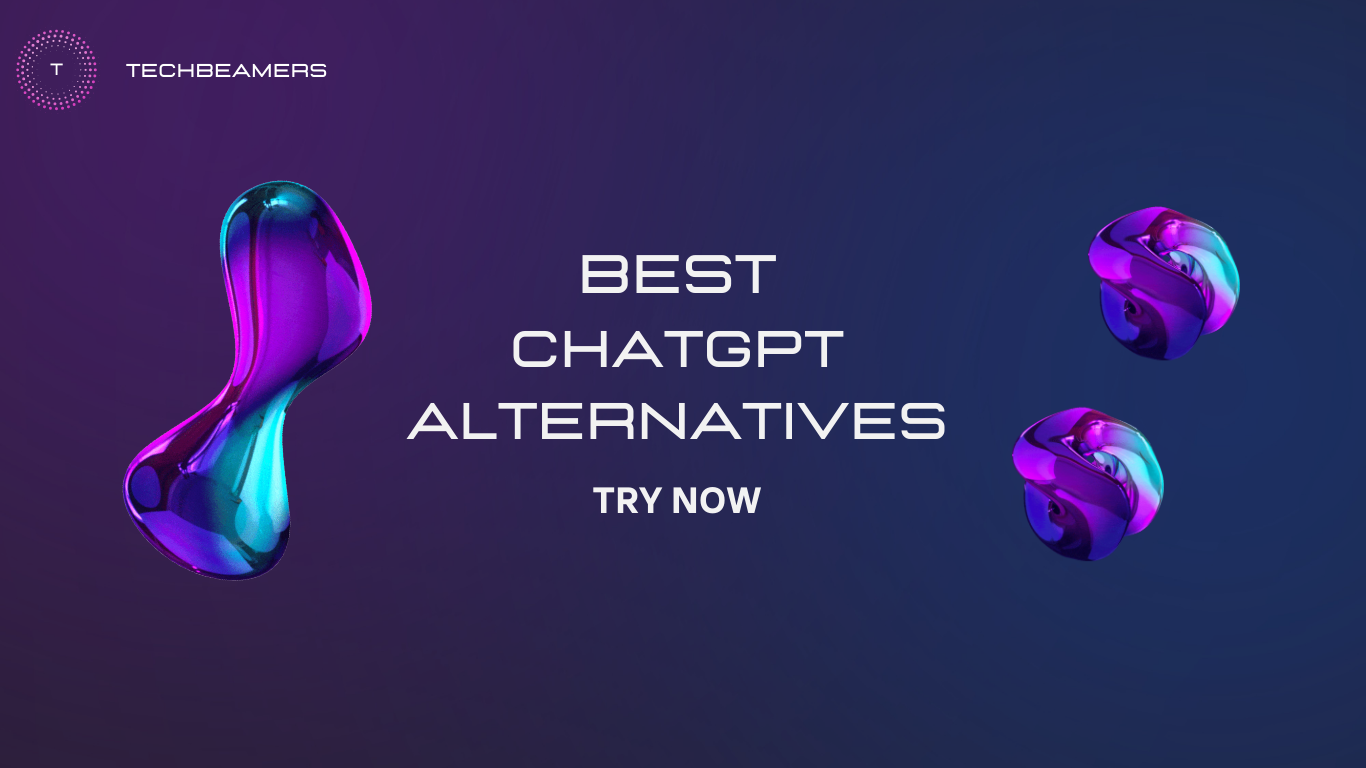 The Top 10 ChatGPT Alternatives You Can Try Today