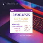 Python dataclasses tutorial for beginners
