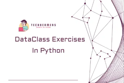 Python Dataclass Exercises with solutions for beginners