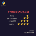 Python Exercises for Beginners, Intermediate, Advanced, & Expert Levels.